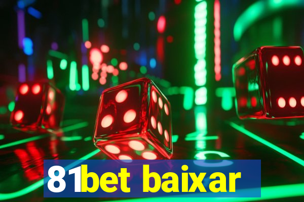 81bet baixar